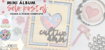 Passo-a-Passo: Mini Álbum Cultive Amor